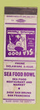 Matchbook Cover - Seafood Bowl Restaurant San Francisco CA WEAR