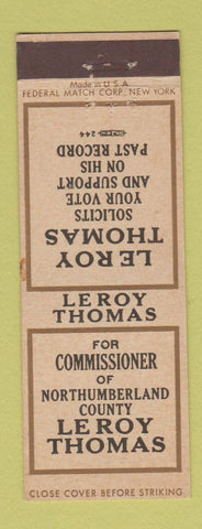 Matchbook Cover - Le Roy Thomas Election Northumberland County Federal