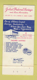 Matchbook Cover - Joliet Federal Savings IL #1 30 Strike