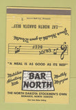 Matchbook Cover - Bar North Bismarck ND Beef  40 Strike