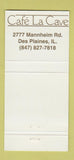 Matchbook Cover - Cafe La Cave Des Plaines IL 30 Strike