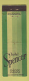 Matchbook Cover - Hotel Spencer Marion IN WORN