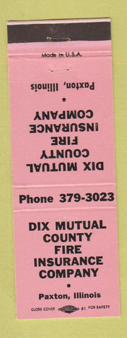Matchbook Cover - Dix Mutual County Fire Insurance Paxton IL