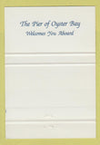 Matchbook Cover - Pier of Oyster Bay Syosset NY 40 Strike