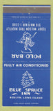 Matchbook Cover - Blue Spruce Inn Roslyn LI NY Polo Bar 30 Strike