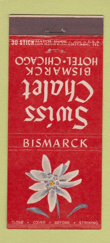 Matchbook Cover - Bismarck Hotel Chicago IL Swiss Chalet 30 Stick