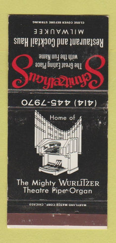 Matchbook Cover - Schnitzelhaus Milwaukee WI Wurlitzer Organ WEAR 30 Strike