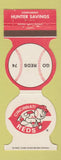 Matchbook Cover - Cincinnati Reds Baseball Hunter Savings 1974