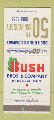 Matchbook Cover - Bush Bros Canned Foods 1958 Dandridge TN 30 Strike