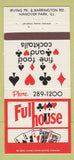 Matchbook Cover - Full House Restaurant Hanover Park IL 30 Strike