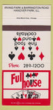 Matchbook Cover - Full House Restaurnt Hanover Park IL WEAR 30 Strike