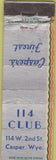 Matchbook Cover - 114 Club Casper WY POOR Midget