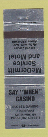 Matchbook Cover - Say When Casino McDermitt NV motel oil gas WEAR