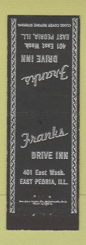 Matchbook Cover - Franks Drive Inn East Peoria IL