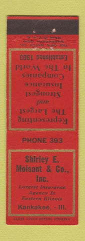 Matchbook Cover - Shirley E Moisant Insurance Kankakee IL low phone #