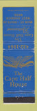 Matchbook Cover - The Cape Half House West Harwich MA WEAR