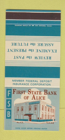 Matchbook Cover - First State Bank Alice TX 30 Stk SAMPLE