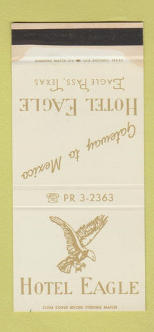 Matchbook Cover - Hotel Eagle Eagle Pass TX WORN 30 Stk SAMPLE