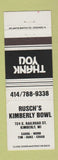 Matchbook Cover - Rusch's Kimberly Bowling WI WHITE