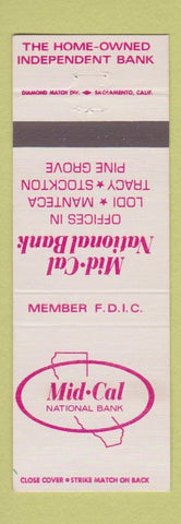 Matchbook Cover Mid Cal National Bank Tracy Lodi Manteca Stockton Pine Grove CA