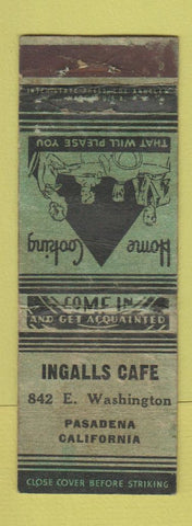Matchbook Cover - Ingalls Cafe Pasadena CA POOR