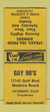 Matchbook Cover - Gay 90's Restaurant Maderia Beach FL BOBTAIL