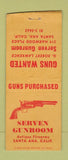 Matchbook Cover - Serven Guns Santa Ana CA antique firearms WEAR BOBTAIL