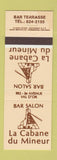 Matchbook Cover - La Cabane Du Mineur Bar Salon Val D'Or QC