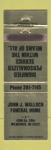 Matchbook Cover - John Walloch Funeral Home Milwaukee WI WEAR