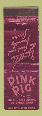 Matchbook Cover - Pink Pig Hotel Ottumwa IA WEAR