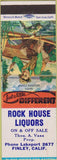 Matchbook Cover - Rock House Liquor Finley CA