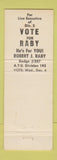 Matchbook Cover - Vote for Raby Robert Raby CA?