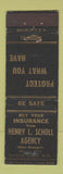 Matchbook Cover - Henry Scholl Insurance Watertown WI WEAR