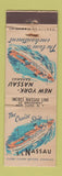 Matchbook Cover - SS Nassau Cruise Ship New York City Bahamas WEAR