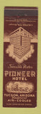 Matchbook Cover - Pioneer Hotel Tucson AZ WEAR