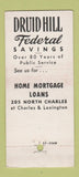 Matchbook Cover - Druid Hill Federal Savings Baltimore MD 30 Stick