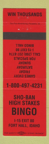 Matchbook Cover - Sho Ban High Stakes Bingo Fort Hall ID RED