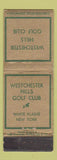 Matchbook Cover - Westchester Hills Golfs Club White Plains NY WEAR
