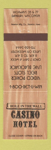 Matchbook Cover - Hole in the Wall Casino Hotel Danbury WI