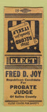 Matchbook Cover - Fred Joy Probate Judge Saline County KS WEAR BOBTAIL