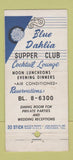 Matchbook Cover - Blue Dahlia Supper Club Chicago IL 30 Stick