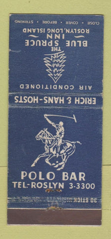 Matchbook Cover - Blue Spruce Inn Polo Bar Roslyn LI NY WEAR 30 Stick