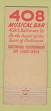 Matchbook Cover - 408 Musical Bar Baltimore MD 30 Stick
