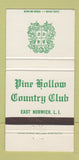 Matchbook Cover - Pine Hollow Country Club East Norwich LI NY 30 Strike