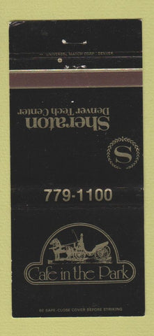 Matchbook Cover - Cafe in the Park Sheraton Hotel Denver Colorado  30 Strike