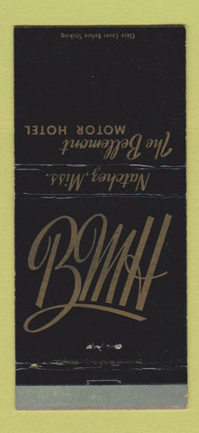 Matchbook Cover - Bellemont Motor Hotel Natchez MS 30 Strike