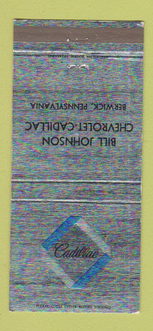 Matchbook Cover - Bill Johnson Chevrolet Cadillac Berwick PA 30 Strike
