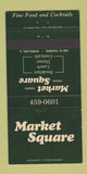 Matchbook Cover - Market Square Restaurant Wheeling IL 30 Strike