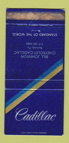 Matchbook Cover - Bill Johnson Chevrolet Cadillac Berwick PA WORN 30 Strike