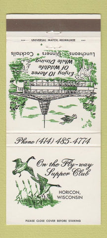 Matchbook Cover - ON the Fly Way Supper Club Horicon WI 30 Strike